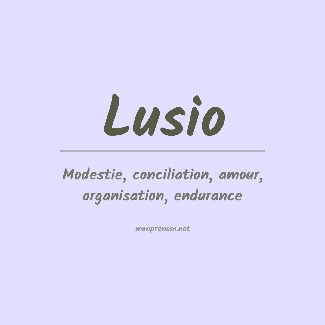 Signification du prénom Lusio