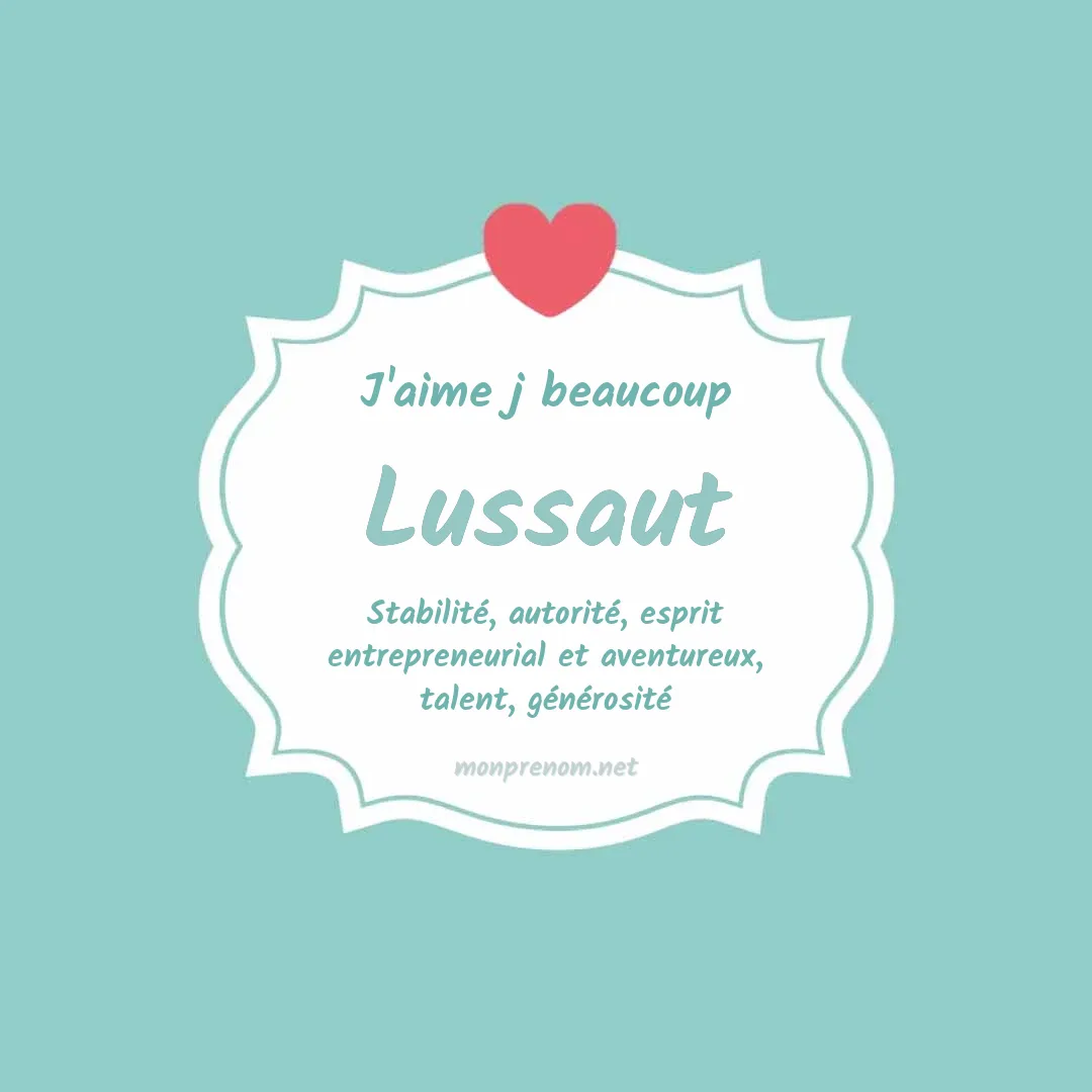 J'aime beaucoup Lussaut