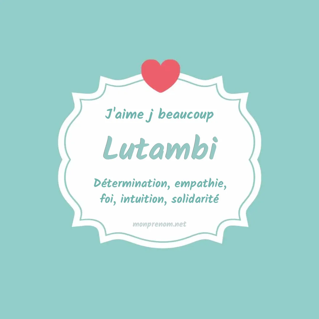 J'aime beaucoup Lutambi