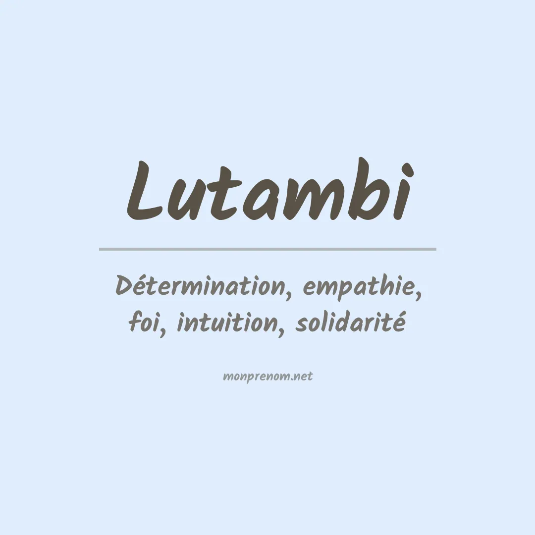 Signification du prénom Lutambi