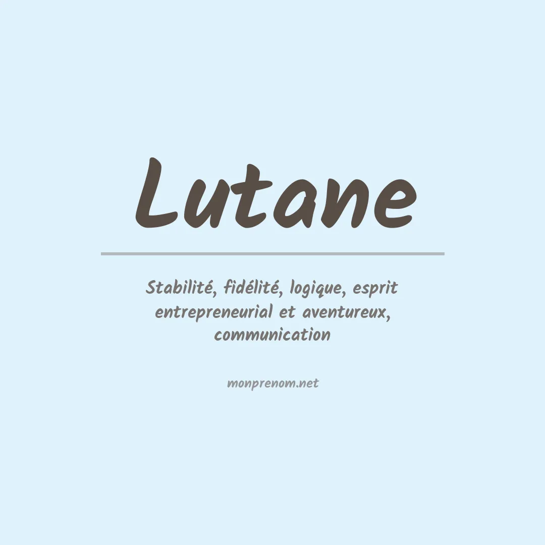 Signification du prénom Lutane