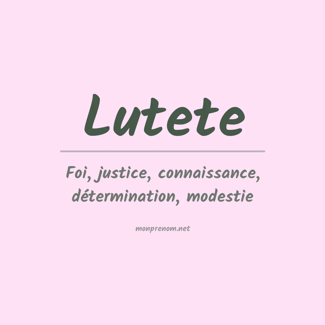 Signification du prénom Lutete