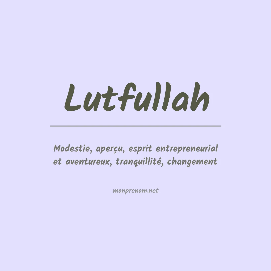 Signification du prénom Lutfullah