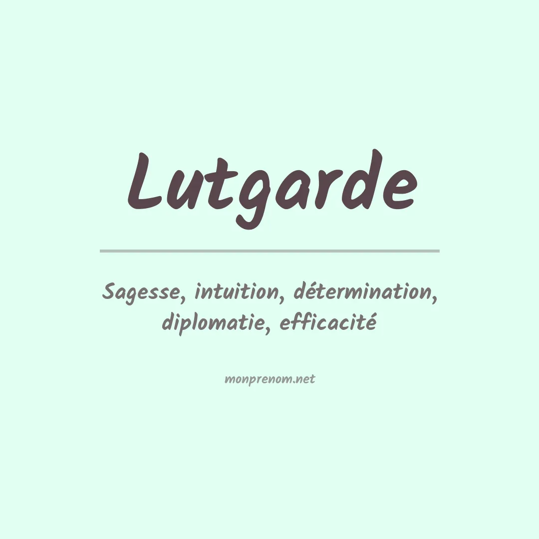 Signification du prénom Lutgarde