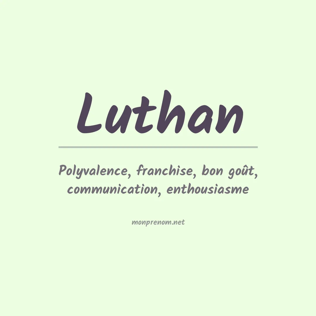 Signification du prénom Luthan