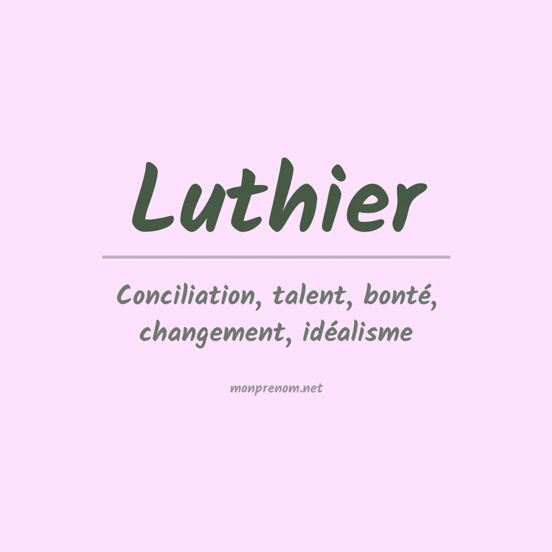 Signification du prénom Luthier