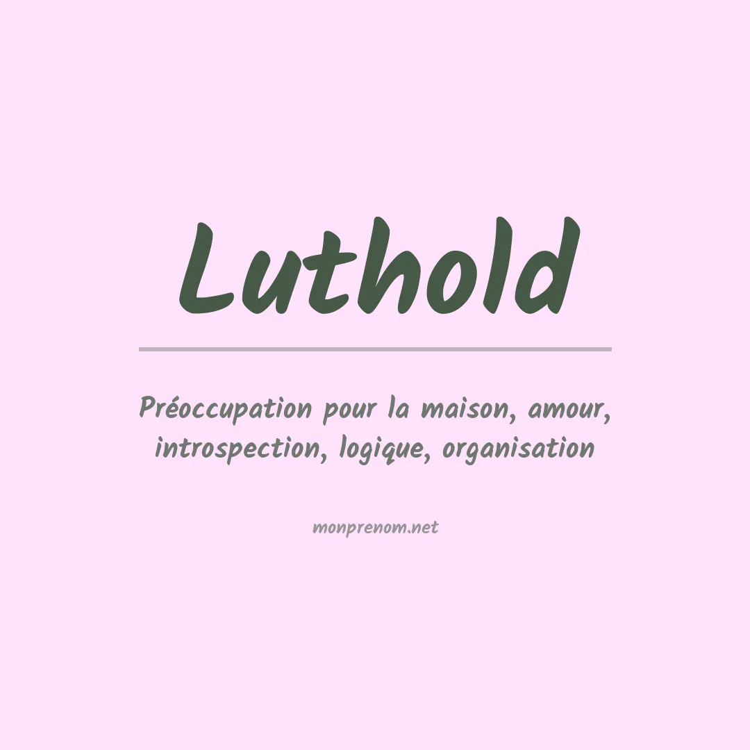 Signification du prénom Luthold