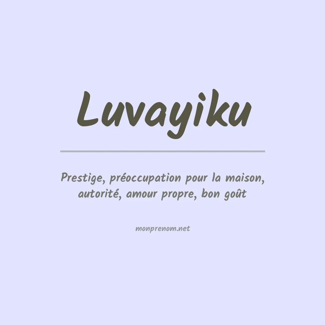 Signification du prénom Luvayiku