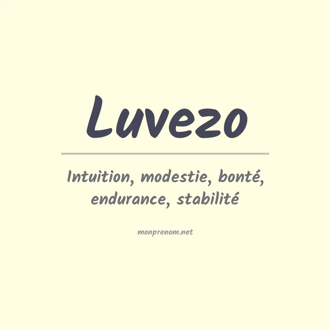 Signification du prénom Luvezo