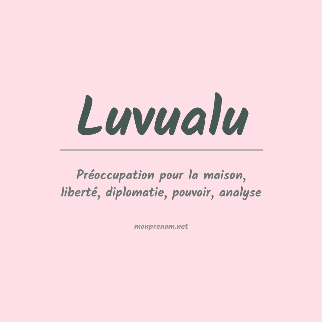 Signification du prénom Luvualu