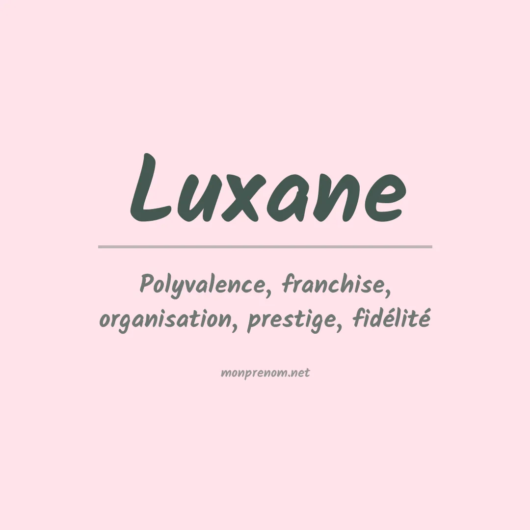 Signification du prénom Luxane