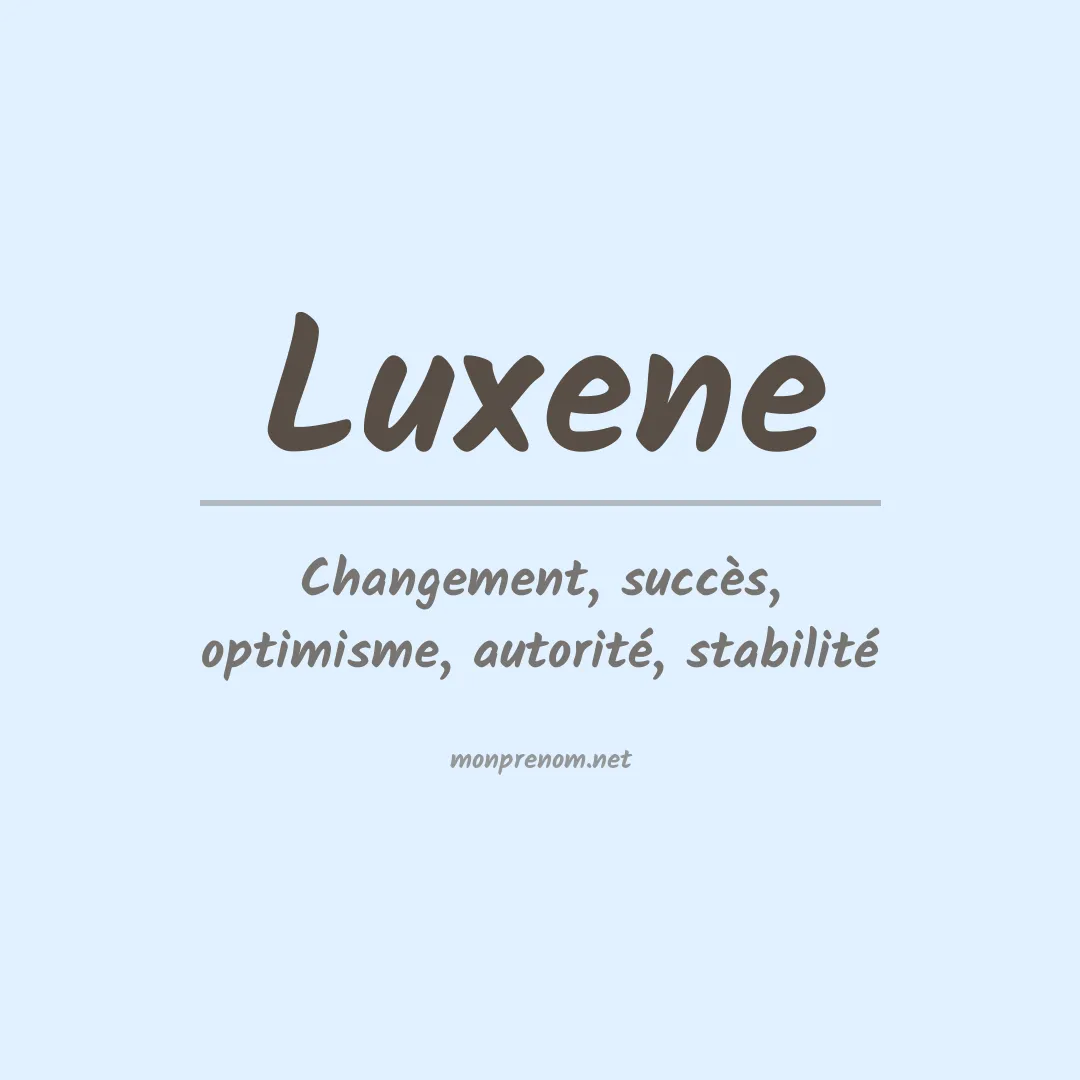 Signification du prénom Luxene