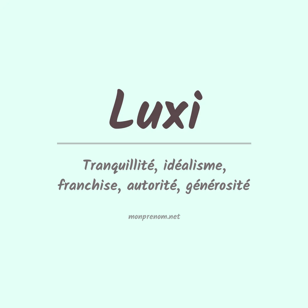 Signification du prénom Luxi