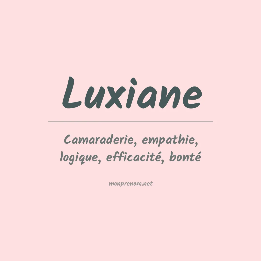 Signification du prénom Luxiane