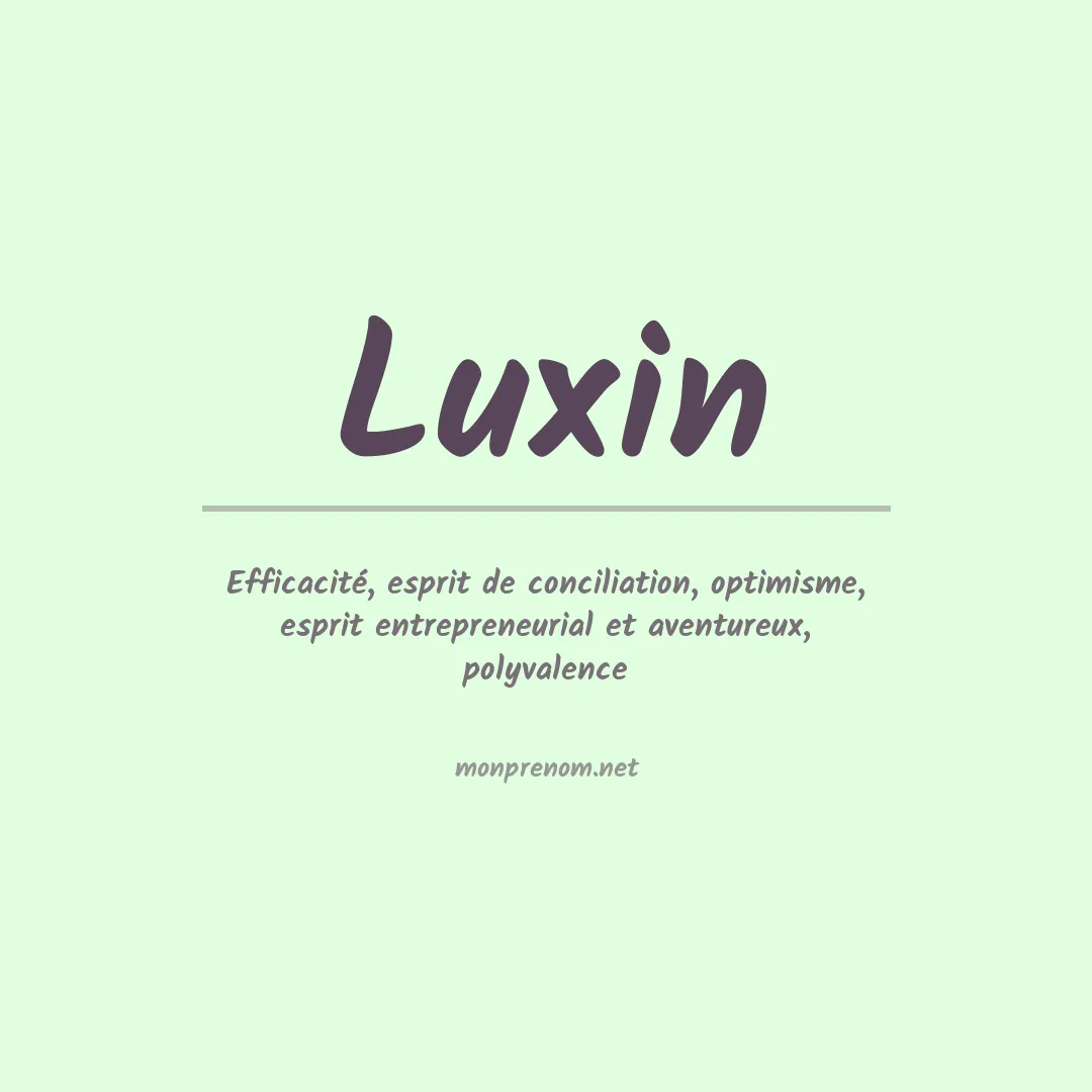 Signification du prénom Luxin