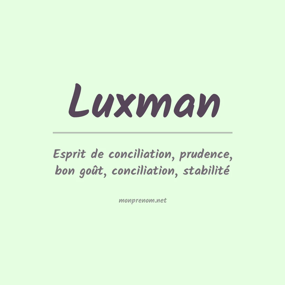 Signification du prénom Luxman