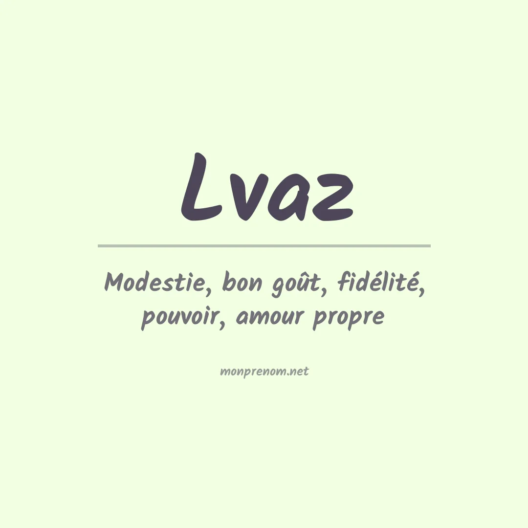 Signification du prénom Lvaz