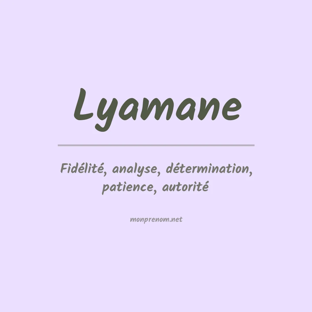 Signification du prénom Lyamane