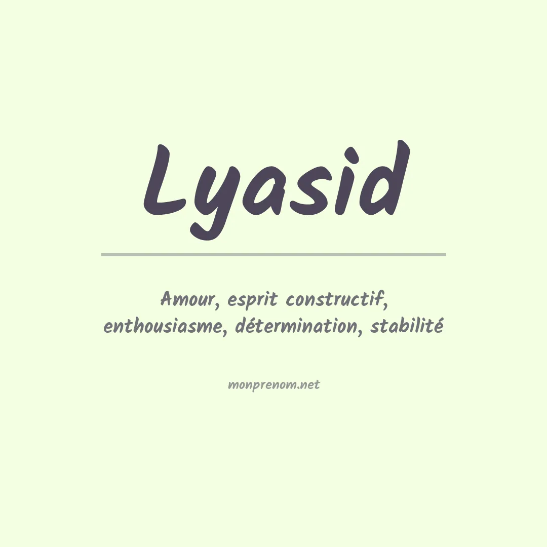 Signification du prénom Lyasid