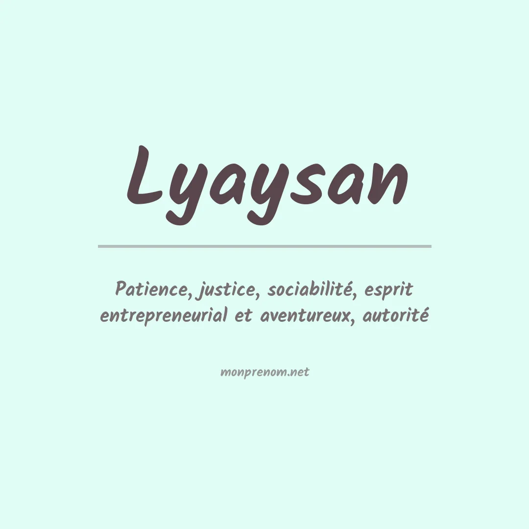Signification du prénom Lyaysan