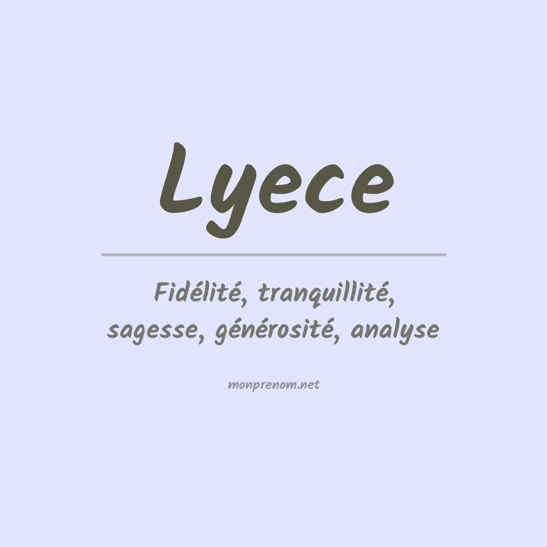 Signification du prénom Lyece