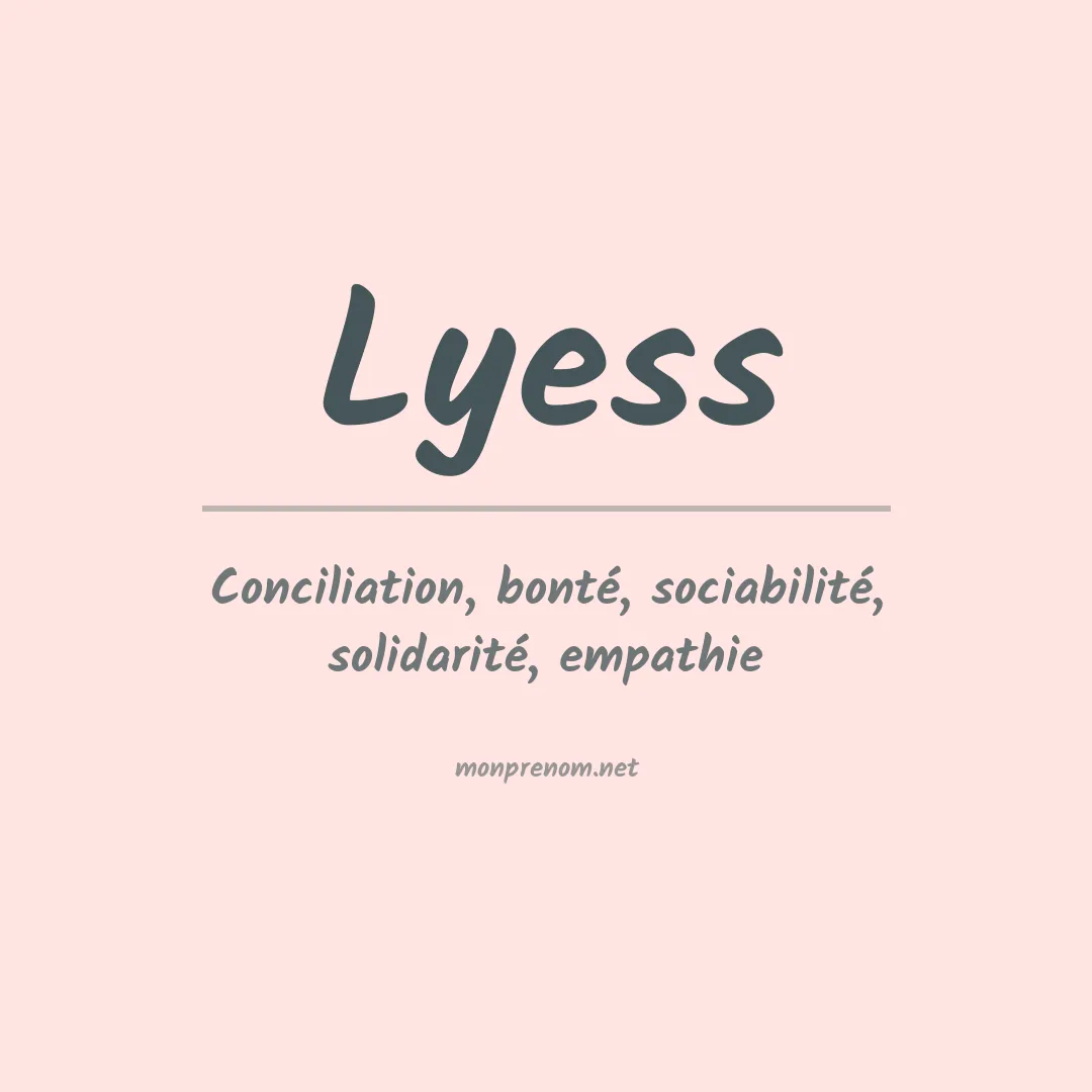 Signification du prénom Lyess