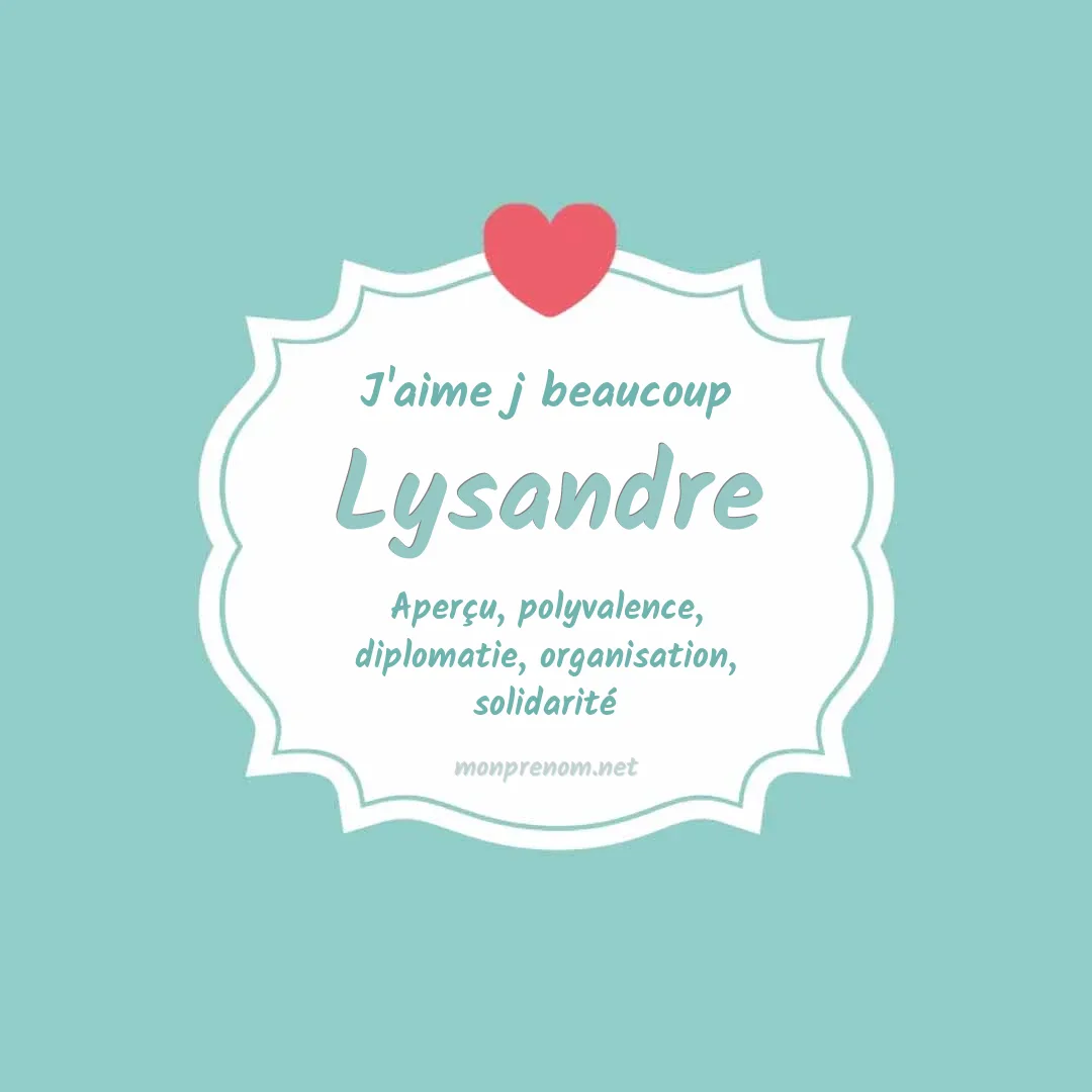 J'aime beaucoup Lysandre