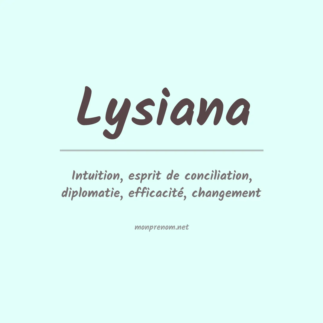 Signification du prénom Lysiana