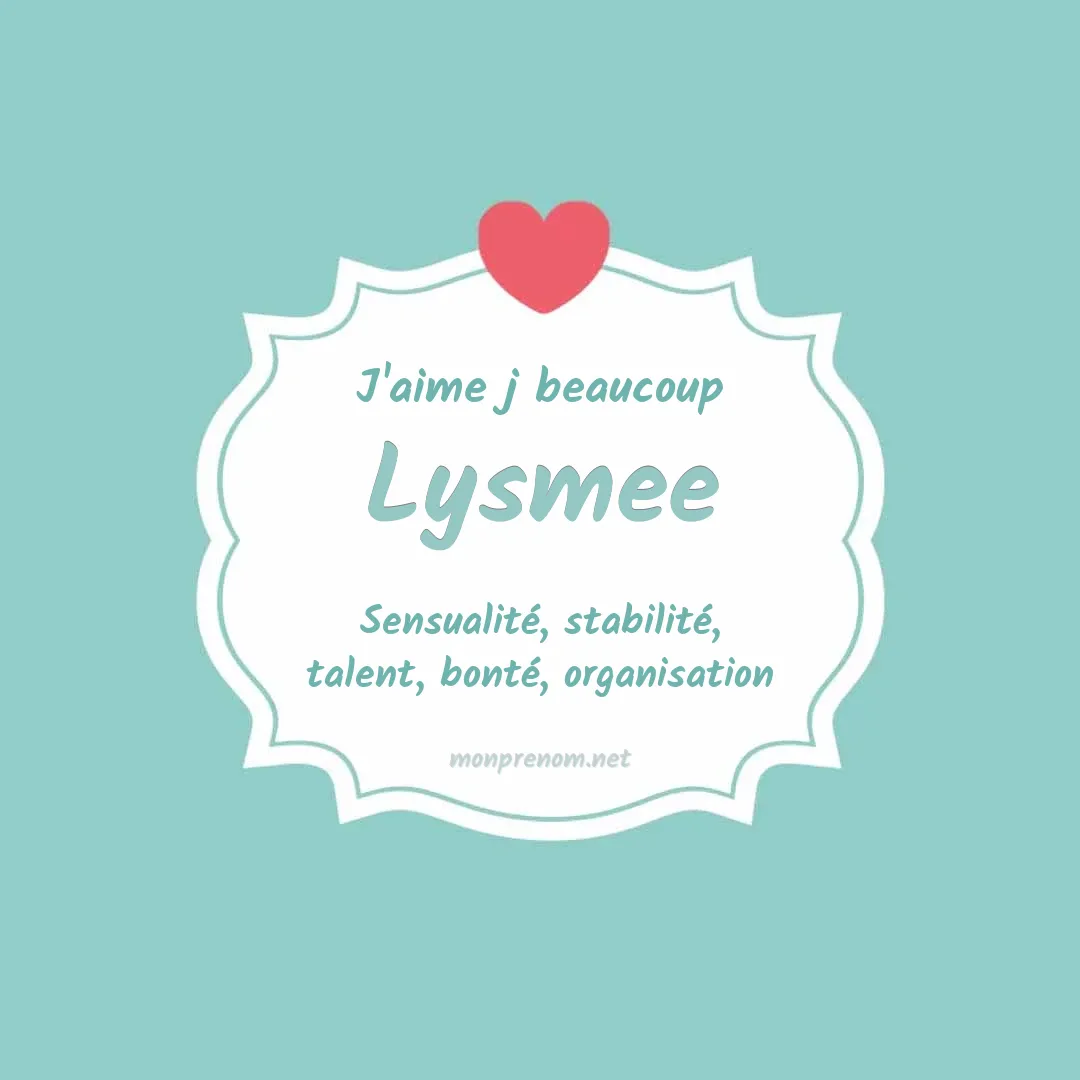 J'aime beaucoup Lysmee