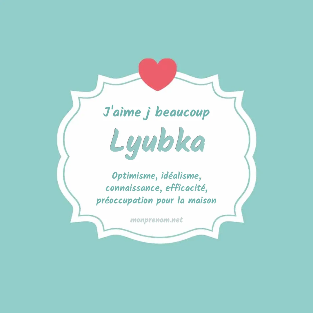 J'aime beaucoup Lyubka