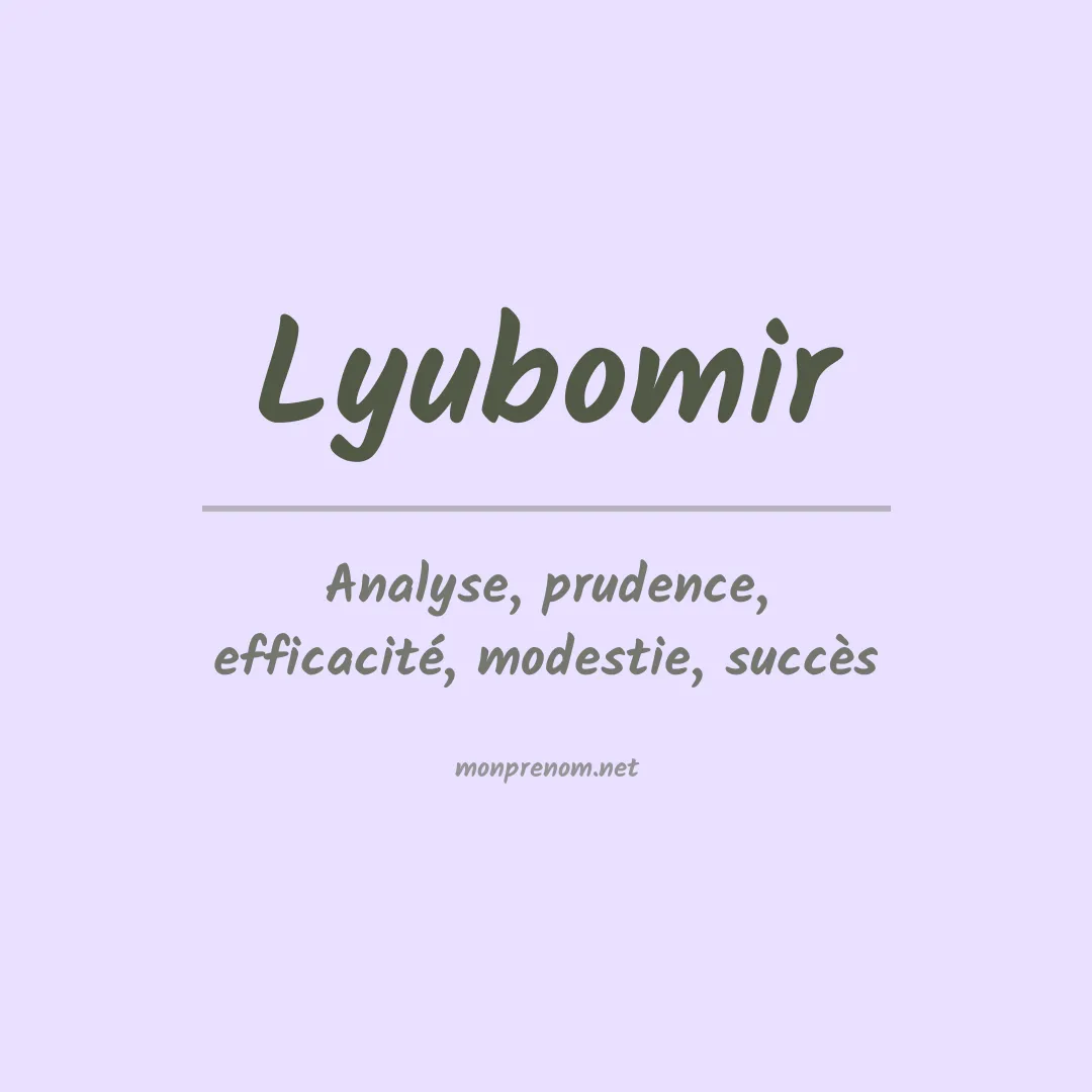 Signification du prénom Lyubomir
