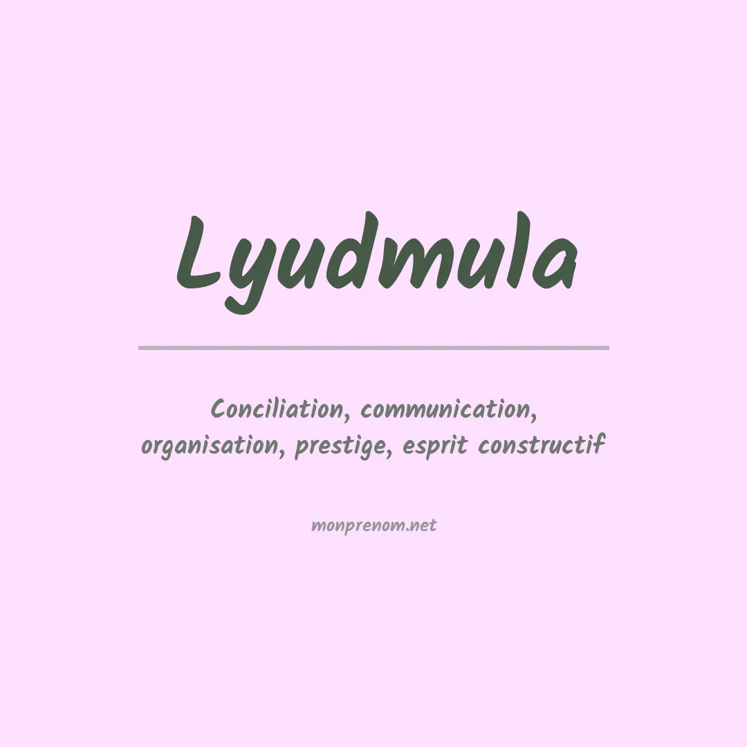 Signification du prénom Lyudmula