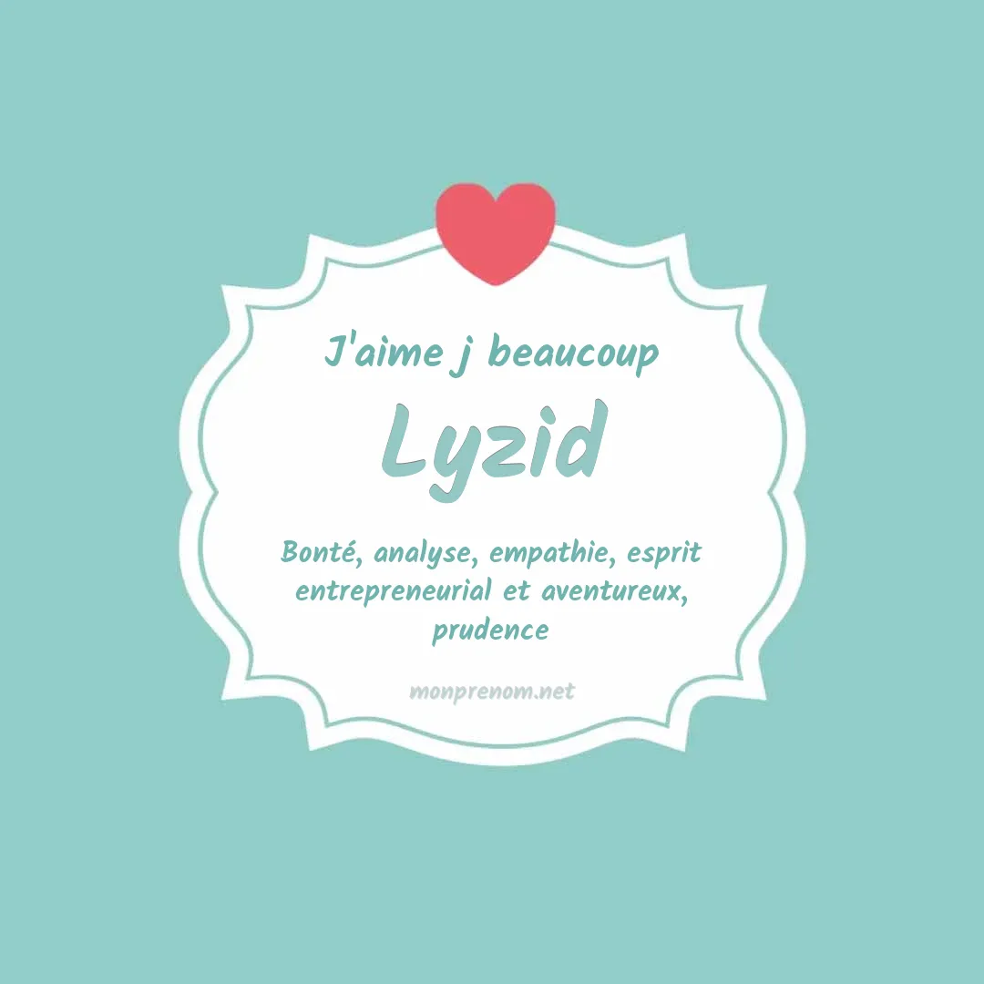 J'aime beaucoup Lyzid