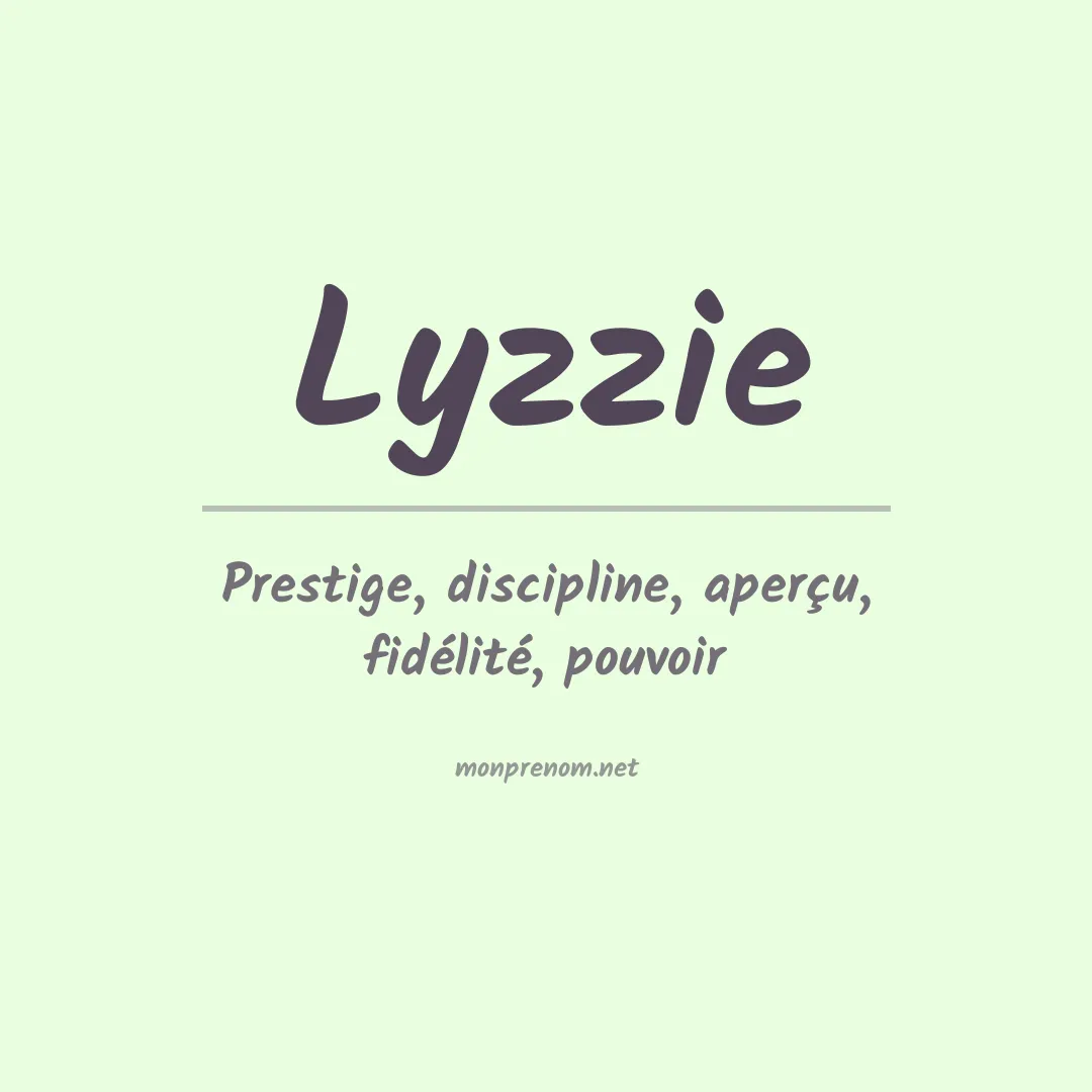 Signification du prénom Lyzzie