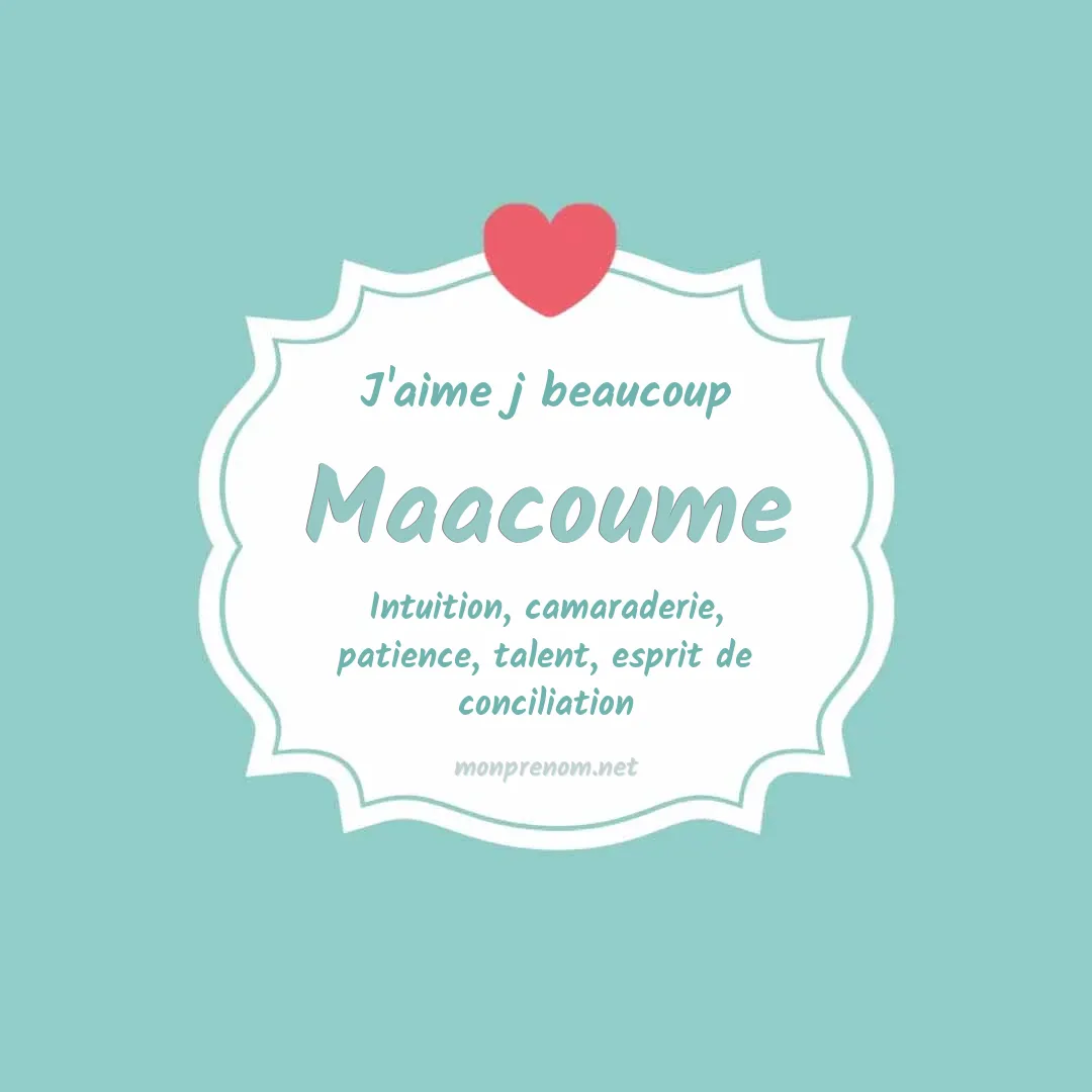 J'aime beaucoup Maacoume
