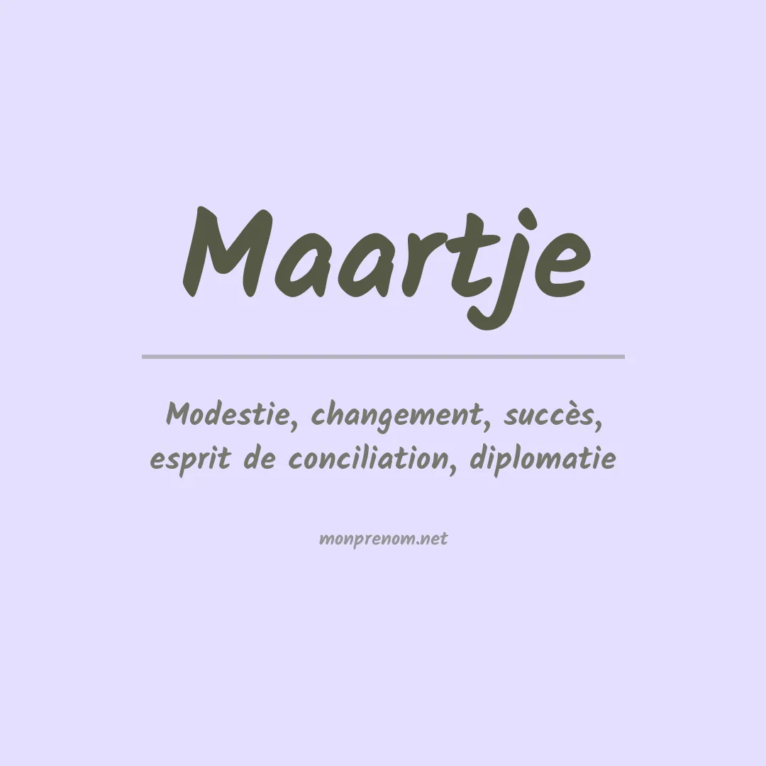 Signification du prénom Maartje