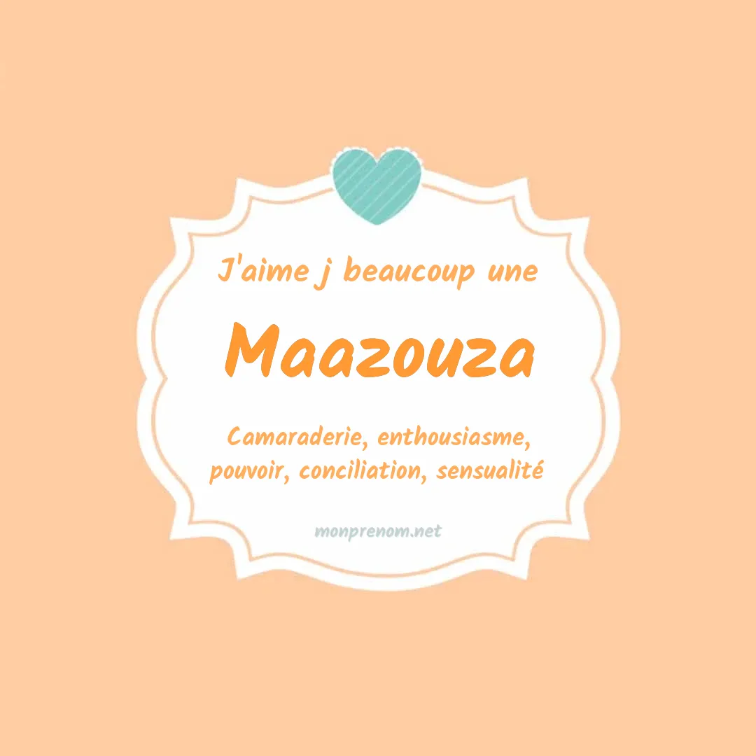 J'aime beaucoup Maazouza