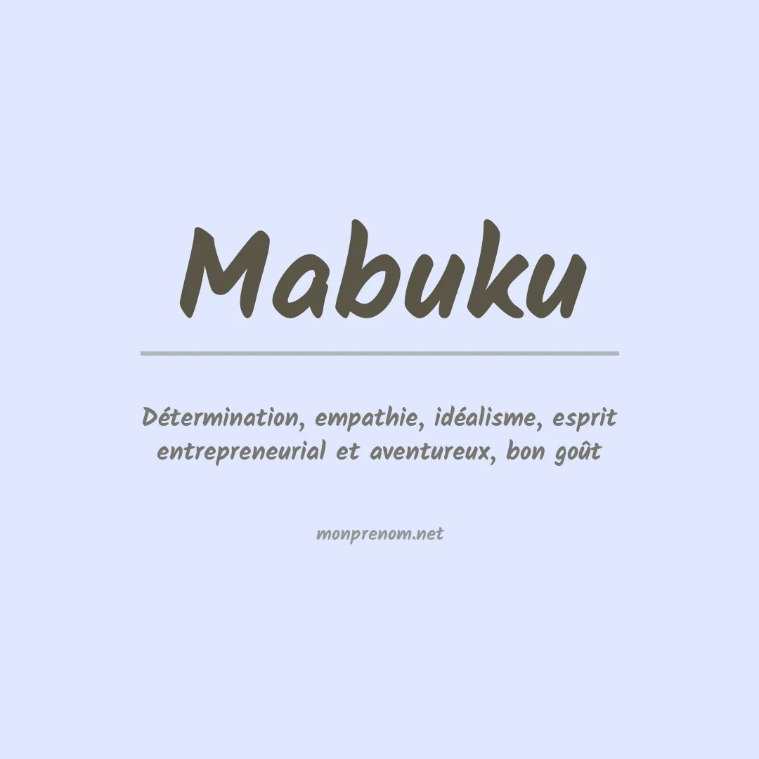 Signification du prénom Mabuku
