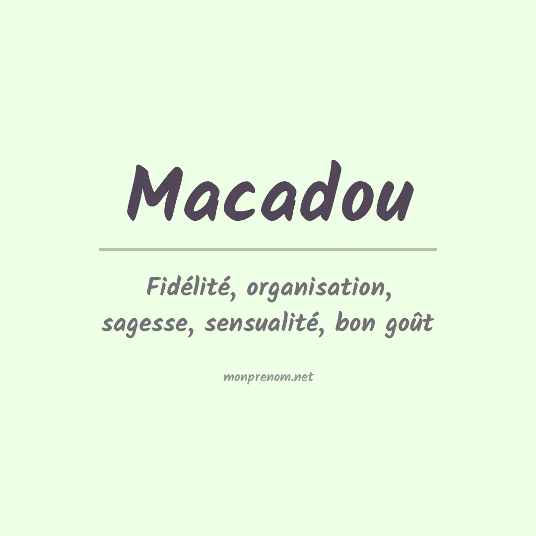 Signification du prénom Macadou