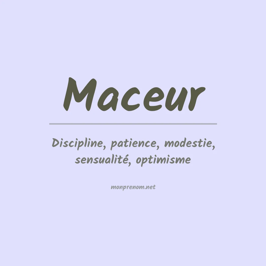 Signification du prénom Maceur