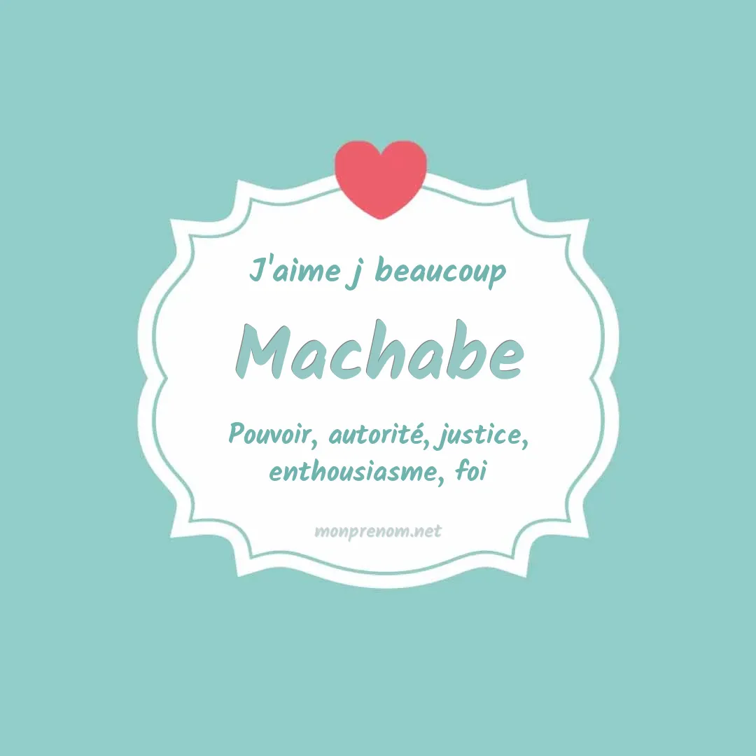 J'aime beaucoup Machabe