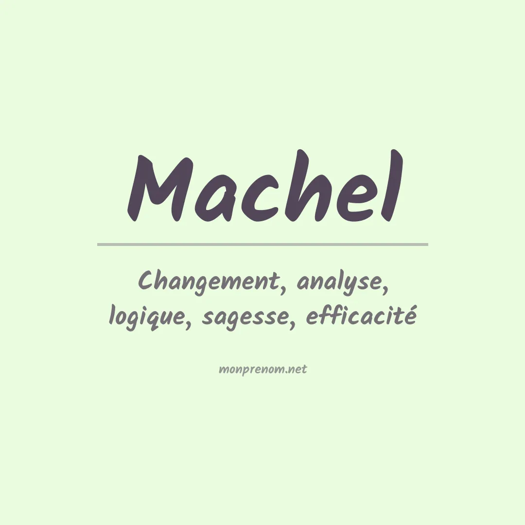 Signification du prénom Machel