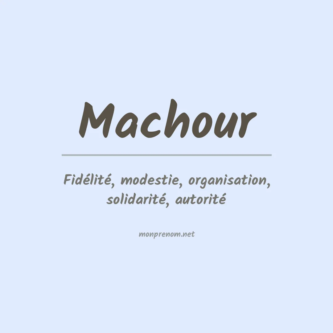 Signification du prénom Machour