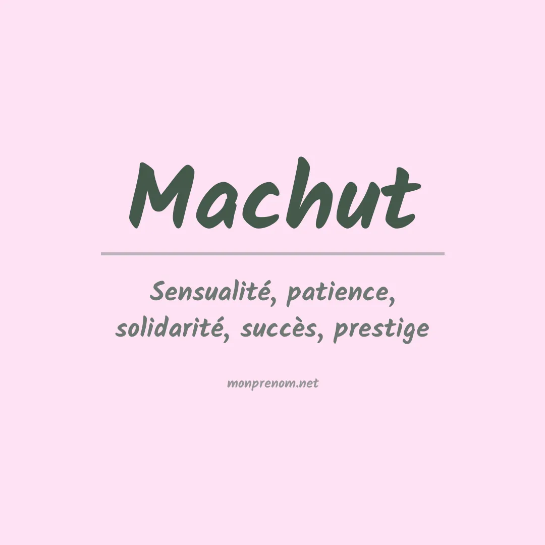 Signification du prénom Machut