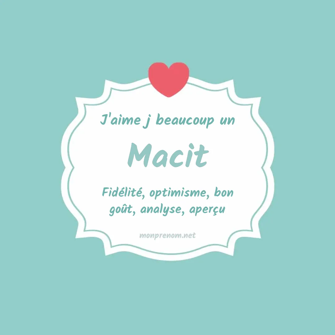 J'aime beaucoup Macit