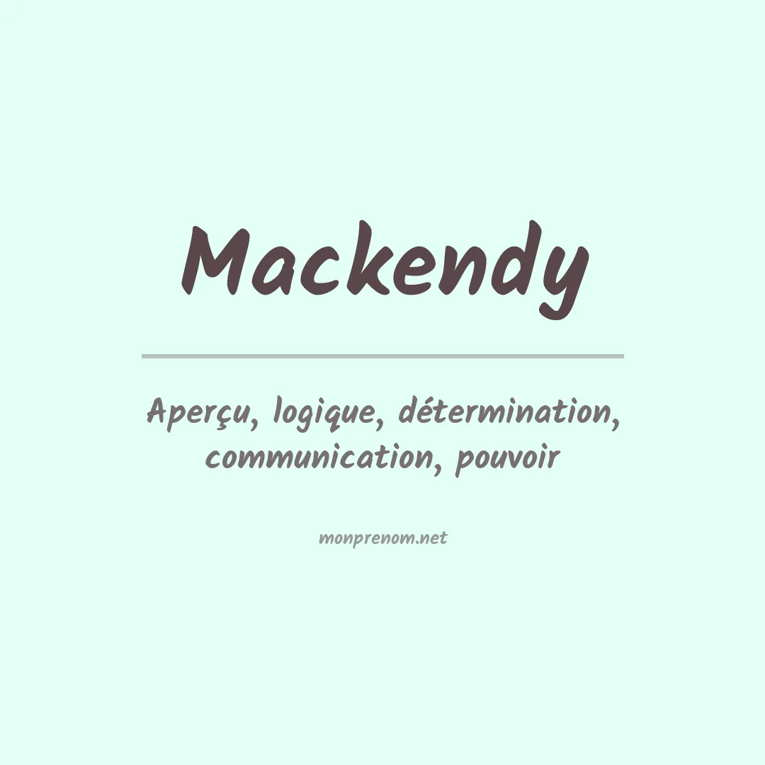 Signification du prénom Mackendy