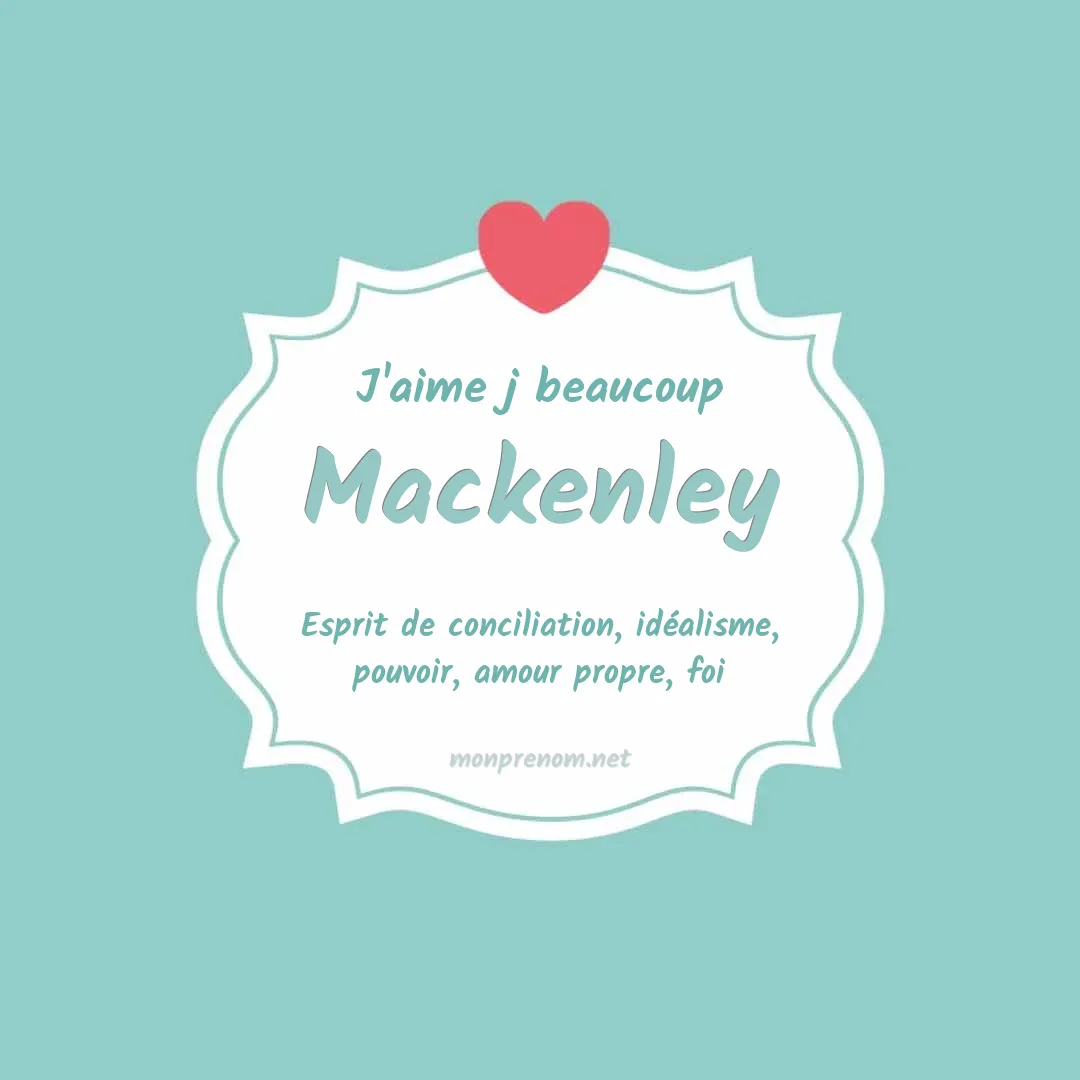 J'aime beaucoup Mackenley