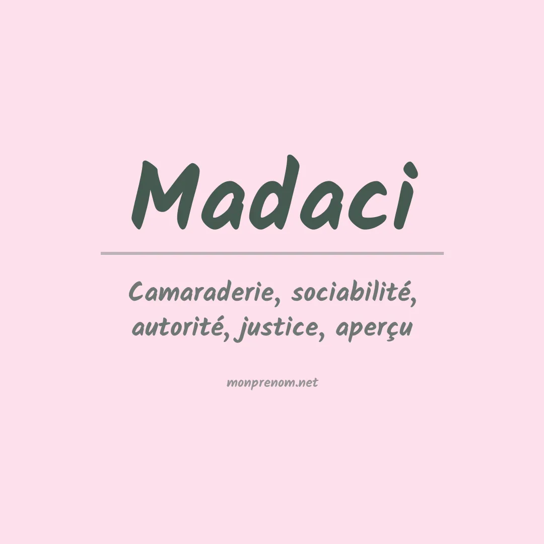 Signification du prénom Madaci