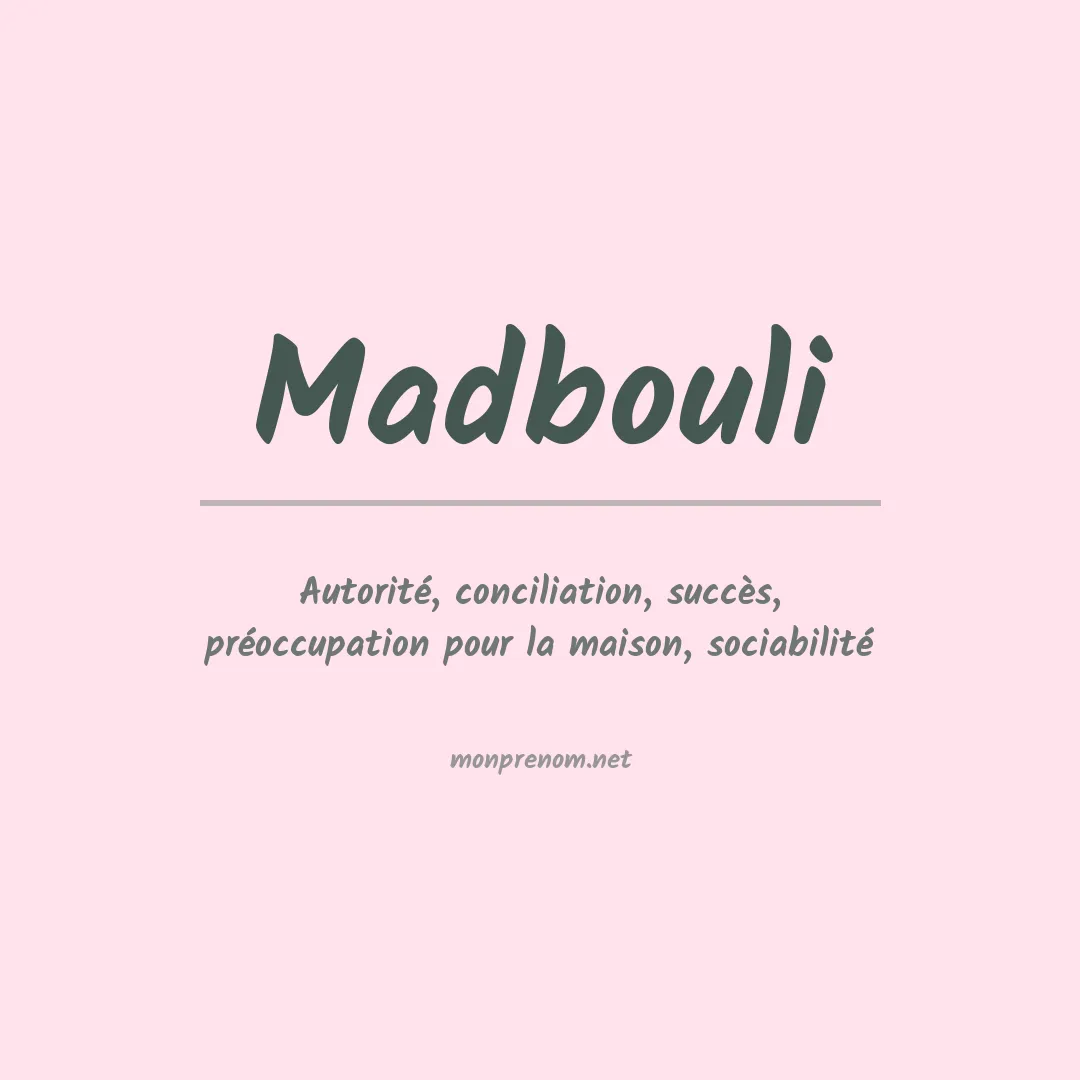Signification du prénom Madbouli