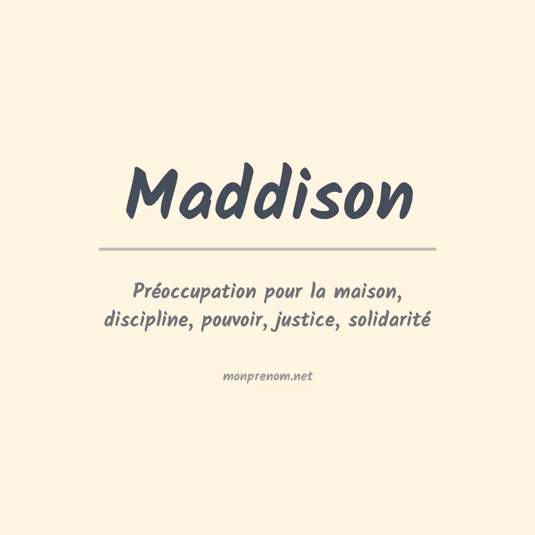 Signification du prénom Maddison